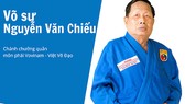 Võ sư Nguyễn Văn Chiếu (Chánh chưởng quản Vovinam) đã ra đi ở tuổi 72.