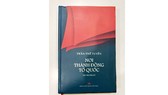 Những kỷ niệm nghĩa tình từ Nơi thành đồng Tổ quốc
