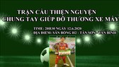 Banner Trận cầu thiện nguyện chung tay giúp đỡ Thương "xe máy"