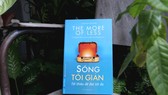 “Sống tối giản”: Hướng đến tự do, sự bình yên và niềm vui