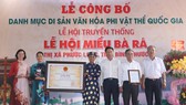 Lễ hội miếu Bà Rá được công nhận di sản văn hóa phi vật thể quốc gia.