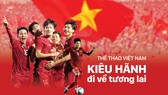 Thể thao Việt Nam - Kiêu hãnh đi về tương lai