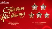 “Gửi trọn yêu thương” của MobiFone diễn ra vào tối nay, 7-12.