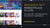 Binance công bố sàn giao dịch tác phẩm nghệ thuật điện tử NFT nhằm mang đến sự thuận tiện cho nghệ sĩ và các nhà sưu tập