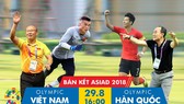 Việt Nam - Hàn Quốc sẽ là trận đấu được mong chờ. (DŨNG PHƯƠNG, HỮU VI)