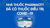 Thuốc điều trị Covid-19 đã có mặt tại hơn 800 nhà thuốc Pharmacity trên toàn quốc