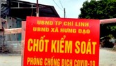 A checkpoint in Chi Linh City, the Northern province of Hai Duong. Most patients are linked to the fresh Covid-19 outbreak in Chi Linh (Photo: SGGP)