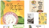 Một số ấn phẩm về ẩm thực Việt được ra mắt gần đây