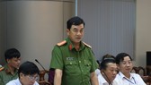 Đại tá Văn Quyết Thắng – Phó Giám đốc Công an tỉnh Đồng Nai phát biểu tại buổi họp báo Ảnh: VŨ PHONG 