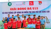 Giải bóng đá U15 dành cho trẻ em vùng cao, vùng biên