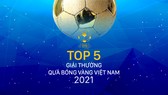 Tốp 5 Giải thưởng Quả bóng vàng Việt Nam 2021