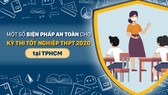 Một số biện pháp an toàn cho kỳ thi tốt nghiệp THPT năm 2020 tại TPHCM