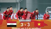 U23 Việt Nam - U23 Iraq 3-3 (luân lưu 5-3): Viết tiếp chuyện cổ tích