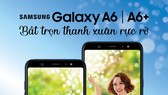 Đặt mua Samsung Galaxy A6 và A6+ với nhiều ưu đãi hấp dẫn