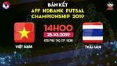 Trực tiếp Việt Nam - Thái Lan - AFF HDBank Futsal Championship 2019