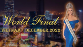 Chung kết Hoa hậu Du lịch Thế giới 2022 sẽ diễn ra tại Việt Nam