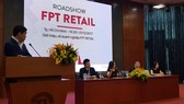 Lãnh đạo FPT Retail trả lời các vấn đề mà nhà đầu tư tương lai quan tâm