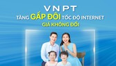 Từ ngày 1-6, VNPT tăng gấp đôi tốc độ Internet cố định