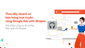 Shopee tác cùng Google cho ra mắt Google Ads with Shopee