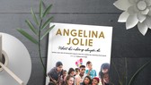 “Nhật ký những chuyến đi”- tự truyện truyền cảm hứng của diễn viên Angelina Jolie 