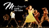 Múa đương đại “Café Sài Gòn“: Phá cách & lôi cuốn