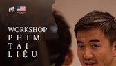 Free documentary filmmaking workshop to be held in Hanoi, HCMC