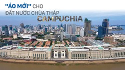 "Áo mới" cho đất nước chùa tháp Campuchia