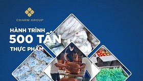 Charm Group vẫn đang tiếp tục với hành trình 500 tấn thực phẩm tặng đồng bào vùng tâm dịch
