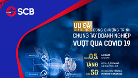 SCB tiếp tục triển khai chương trình hỗ trợ doanh nghiệp bị ảnh hưởng Covid-19