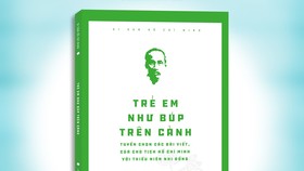 Ra mắt sách về tình cảm của Chủ tịch Hồ Chí Minh với thiếu nhi