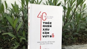 Thay đổi bản thân với “40 thói quen xấu cần vứt bỏ”