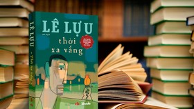 Hai tác phẩm nổi tiếng của nhà văn Lê Lựu trở lại với diện mạo mới
