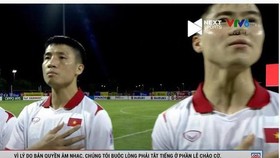 Quốc ca bị tắt tiếng trên một kênh online tiếp sóng trận bóng Việt Nam - Lào, vì sao?
