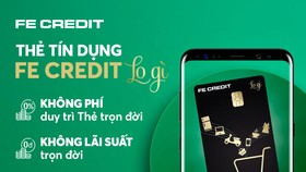 FE CREDIT lần đầu tiên ra mắt thẻ tín dụng không lãi suất