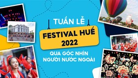 Tuần lễ Festival Huế 2022 qua góc nhìn người nước ngoài