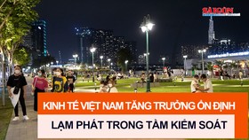 Kinh tế Việt Nam tăng trưởng ổn định, lạm phát trong tầm kiểm soát