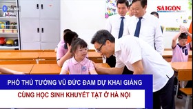 Phó Thủ tướng Vũ Đức Đam dự khai giảng cùng học sinh khuyết tật ở Hà Nội