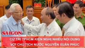 Cử tri TPHCM kiến nghị nhiều nội dung với Chủ tịch nước Nguyễn Xuân Phúc