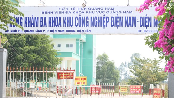 Phòng khám Đa khoa KCN Điện Nam- Điện Ngọc là nơi chữa trị cho các ca mắc Covid-19 của tỉnh Quảng Nam