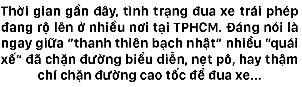 Các vụ đua xe gây náo loạn tại TPHCM ảnh 1
