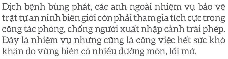Tuần tra ngày đêm nơi biên ải, ngăn nguy cơ dịch bệnh Covid-19 xâm nhập ảnh 6