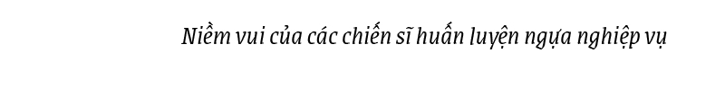 Cảnh sát cơ động Kỵ binh huấn luyện ngựa nghiệp vụ ảnh 17