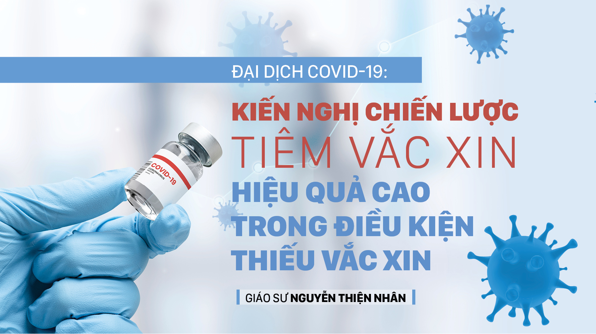 Đại dịch Covid-19: Kiến nghị chiến lược tiêm vắc xin hiệu quả cao trong điều kiện thiếu vắc xin