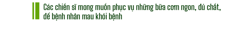 Cảm động Bộ đội nấu cơm cho bệnh viện dã chiến ảnh 3