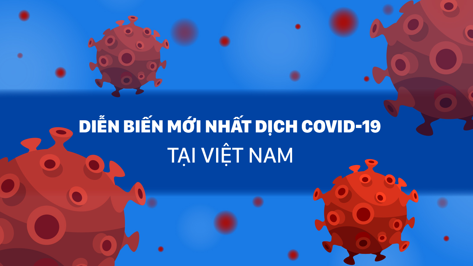Diễn biến mới nhất dịch Covid-19 tại Việt Nam
