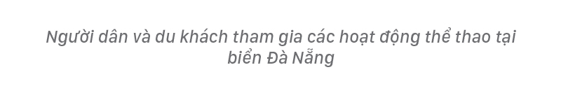 Nhộn nhịp các hoạt động tại bãi biển Đà Nẵng trong dịp nghỉ lễ, hè về ảnh 40