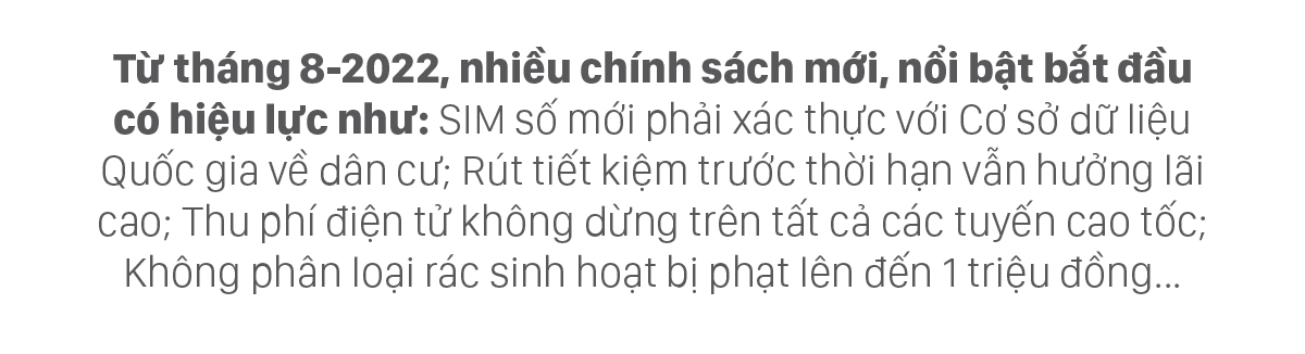 Những chính sách nổi bật, có hiệu lực từ tháng 8-2022 ảnh 1