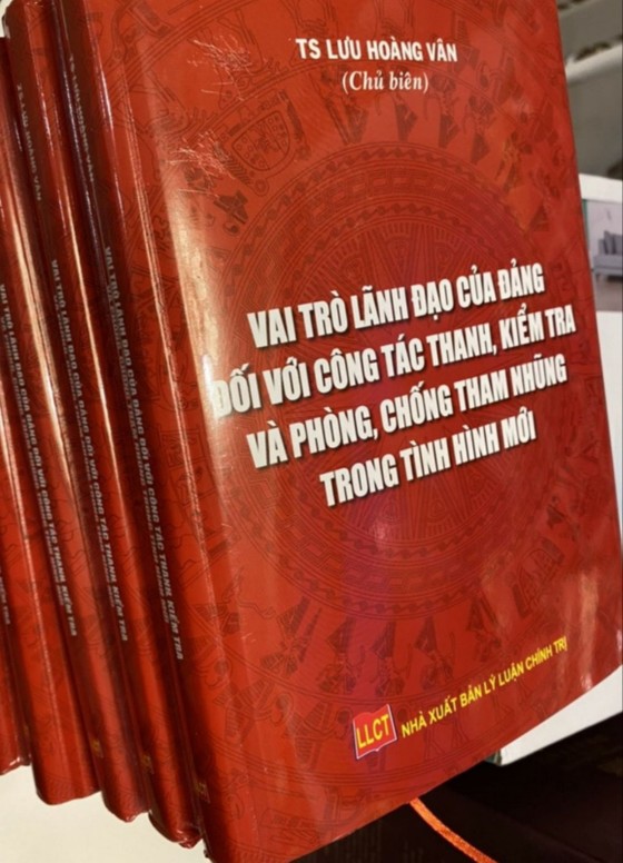 Ra mắt sách “Vai trò lãnh đạo của Đảng đối với công tác thanh, kiểm tra và phòng chống tham những trong tình hình mới” ảnh 1