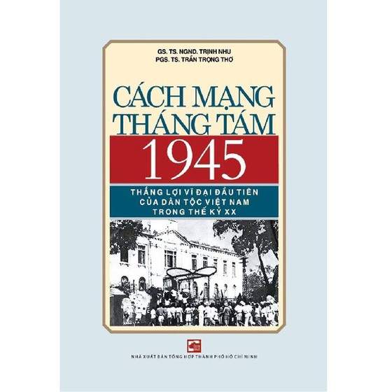 Ấn hành tác phẩm kỷ niệm 75 năm Cách mạng Tháng Tám ảnh 1