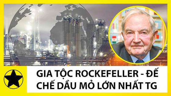 Bí mật những gia tộc tỷ đô: Tỷ phú ẩn danh Rockefeller ảnh 1